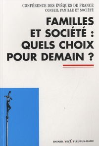  Conférence Evêques de France - Familles et société : quels choix pour demain ? - Colloque des 1er et 2 octobre 2011.
