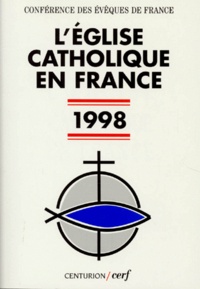  Conférence Evêques de France - L'Eglise Catholique En France. 10eme Edition 1998.