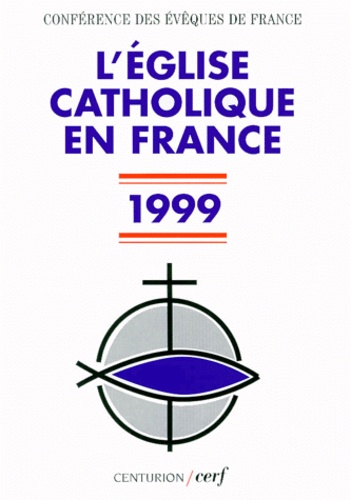  Conférence Evêques de France - L'Eglise Catholique En France. Edition 1999.