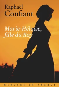 Marie-Héloïse, fille du Roy