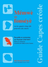 Mémwè an fonséyè ou les quatre-vingt dix pouvoirs des morts