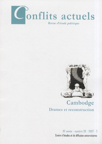 Christophe Réveillard - Conflits actuels N° 20/2007-2 : Cambodge - Drames et reconstruction.