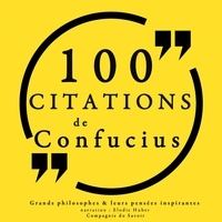 Confucius et Elodie Huber - 100 citations de Confucius.