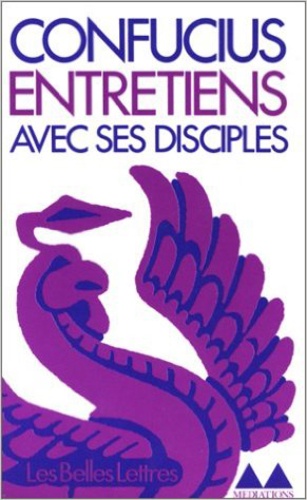  Confucius - Entretiens avec ses disciples.