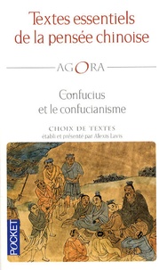  Confucius - Textes essentiels de la pensée chinoise - Confucius et le confucianisme.