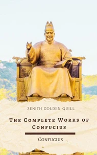 The Complete Works of Confucius