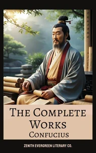 The Complete Works of Confucius