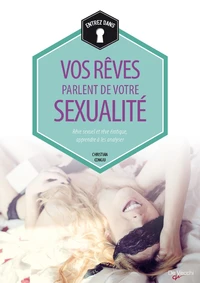 Vos rêves parlent de votre sexualité