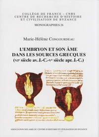 L'embryon et son âme dans les sources grecques (VIe siècle av. J.-C. - Ve siècle apr. J.-C.)
