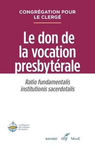  Congrégation pour le Clergé - Le don de la vocation presbytérale - Ratio Fundamentalis Institutionis Sacerdotalis.