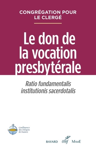  Congrégation pour le Clergé - Le don de la vocation presbytérale - Ratio Fundamentalis Institutionis Sacerdotalis.