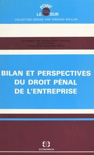 Bilan et perspectives du droit pénal de l'entreprise