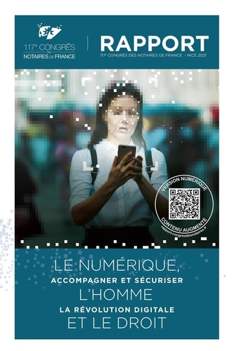  Congrès des notaires de France - Le numérique, l'homme et le droit - Accompagner et sécuriser la révolution digitale, 117e congrès des notaires de France, Nice 2021.