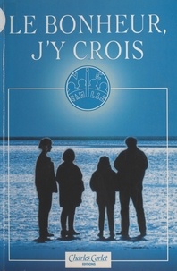  Congrès régional de la famille et  Association Vivre en famille - Le bonheur j'y crois : Congrès régional de la famille - Actes du Colloque, Flers-de-l'Orne, 13 et 14 novembre 1993.