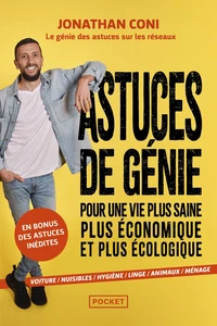 Astuces de génie pour une vie plus saine, plus économique et plus écologique