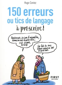 150 erreurs ou tics de langage à proscrire !