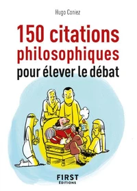 Le petit Livre de 150 citations philosophiques pour élever le débat
