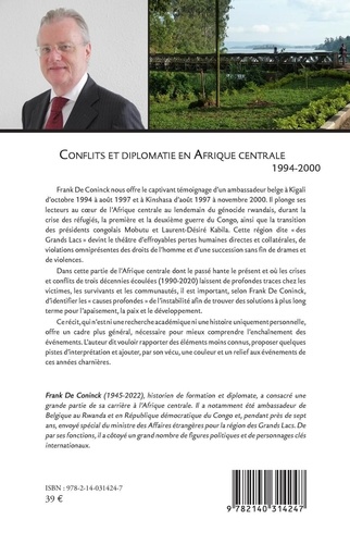 Conflits et diplomatie en Afrique Centrale. 99 Témoignage d'un ambassadeur 1994-2000