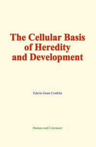 The Cellular Basis of Heredity and Development