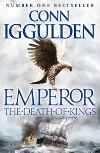 Conn Iggulden - Emperor. - The Death of Kings.