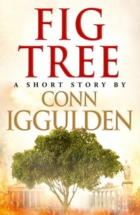 Conn Iggulden - Fig Tree.