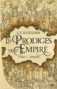 Ebooks pour mobile téléchargement gratuit pdf Les Prodiges de l'Empire Tome 1 9791028109875 in French MOBI par Conn Iggulden