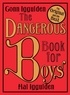 Conn Iggulden - The Dangerous Book for Boys.