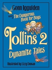 Conn Iggulden et Lizzy Duncan - Tollins 2: Dynamite Tales.