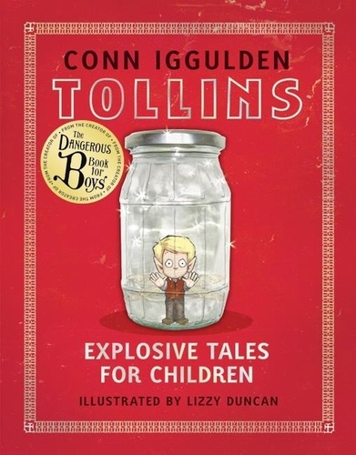 Conn Iggulden et Lizzy Duncan - Tollins: Explosive Tales for Children.