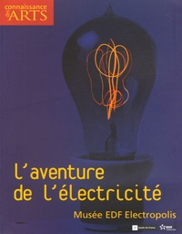 Claude Welty et Jean-François Lasnier - Connaissance des Arts Hors Série N° 272 : L'aventure de l'électricité - Musée EDF Electropolis.