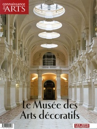 Sophie Durrleman et Hélène David-Weill - Connaissance des Arts Hors-série N° 291 : Le Musée des Arts décoratifs.