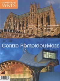Jean-Luc Bohl et Dominique Gros - Connaissance des Arts Hors-série N° 455 : Metz et le Centre Pompidou-Metz.