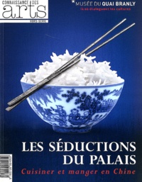 Dominique Blanc et Jean-Paul Desroches - Connaissance des Arts Hors-série N° 539 : Les séduction du Palais - Cuisiner et manger en Chine.