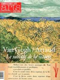 Christophe Averty et Valérie de Maulmin - Connaissance des Arts Hors-série N° 612 : Van Gogh / Artaud - Le suicidé de la société.