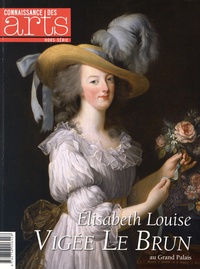 Geneviève Haroche-Bouzinac et François Legrand - Connaissance des Arts Hors-série N° 686 : Elisabeth Louise Vigée Le Brun.
