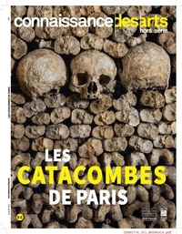 Jean-Michel Charbonnier - Connaissance des Arts Hors série N°774 : Les catacombes de Paris.