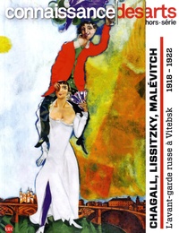 Francis Morel - Connaissance des Arts Hors-série n° 800 : Chagall, Lissitzky, Malévitch. L'avant-garde russe à Vitebsk, 1918-1922.