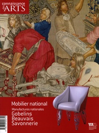 Jean Vittet et Arnauld Brejon de Lavergnée - Connaissance des Arts N° Hors-série 320 : Mobilier national - Manufactures nationales des Gobelins, de Beauvais, de la Savonnerie.