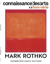 Lucie Agache - Connaissance des arts. Hors-série N° 1045 : Mark Rothko.