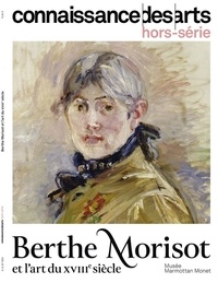 Guy Boyer - Connaissance des arts. Hors-série N° 1051 : Berthe Morisot et l'art du XVIIIe siècle.