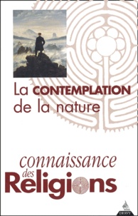  Collectif - Connaissance des religions N° 67-68 Janvier-Jui : La contemplation de la nature.