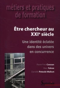 Etre chercheur au XXIe siècle