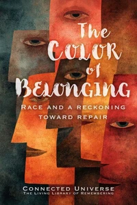 The Color of Belonging: A Reckoning Toward Repair