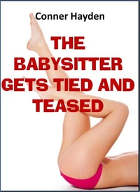 The Babysitter gets Tied and Teased