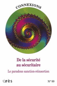 Jean-Claude Rouchy - Connexions N° 99 : De la sécurité au sécuritaire - Le paradoxe sanction-réinsertion.