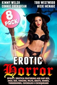 Erotic Horror : Spooky Erotica Featuring Age Gap Sex, Anal Sex, Virgins, MILFs, Brats, Hunks, Threesomes, Cuckolds & Cuckqueans