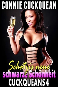 Schatzis neue schwarze Schönheit: Cuckqueans 4