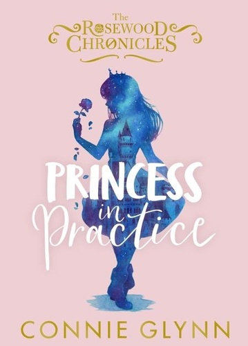 Connie Glynn - Princess in Practice.