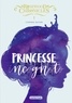 Connie Glynn - Rosewood Chronicles Tome 1 : Princesse incognito.