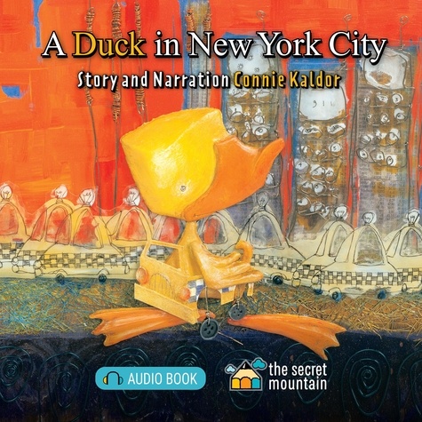 Connie Kaldor et  Fil & Julie - A Duck in New York City.